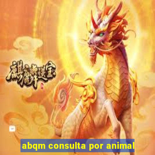 abqm consulta por animal